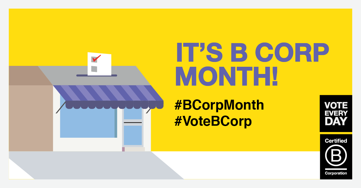 It's B Corp Month #VoteEveryDay - Common Interests | Financial Advisor ...